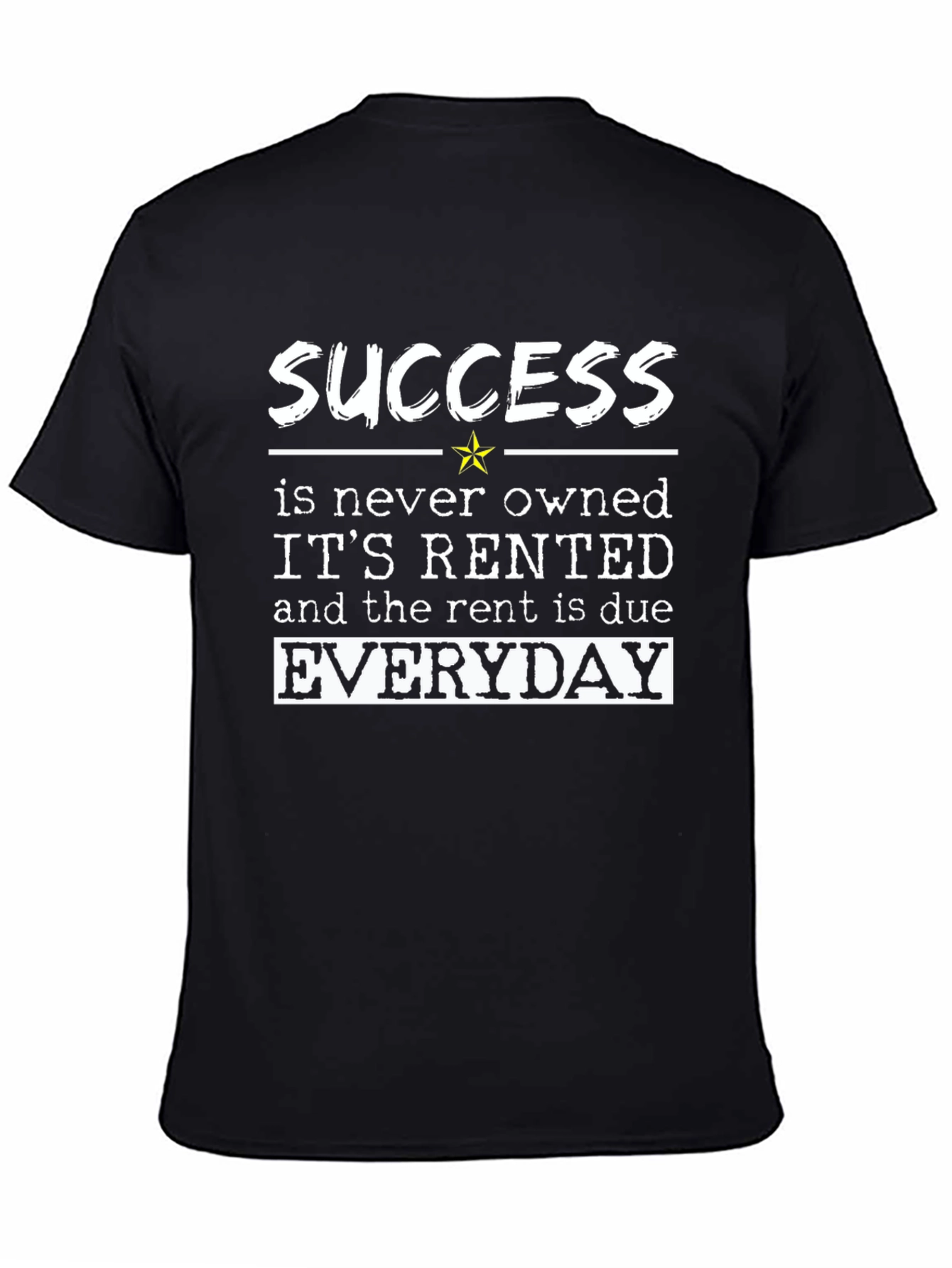 Success Rented Everyday Graphic T-Shirt