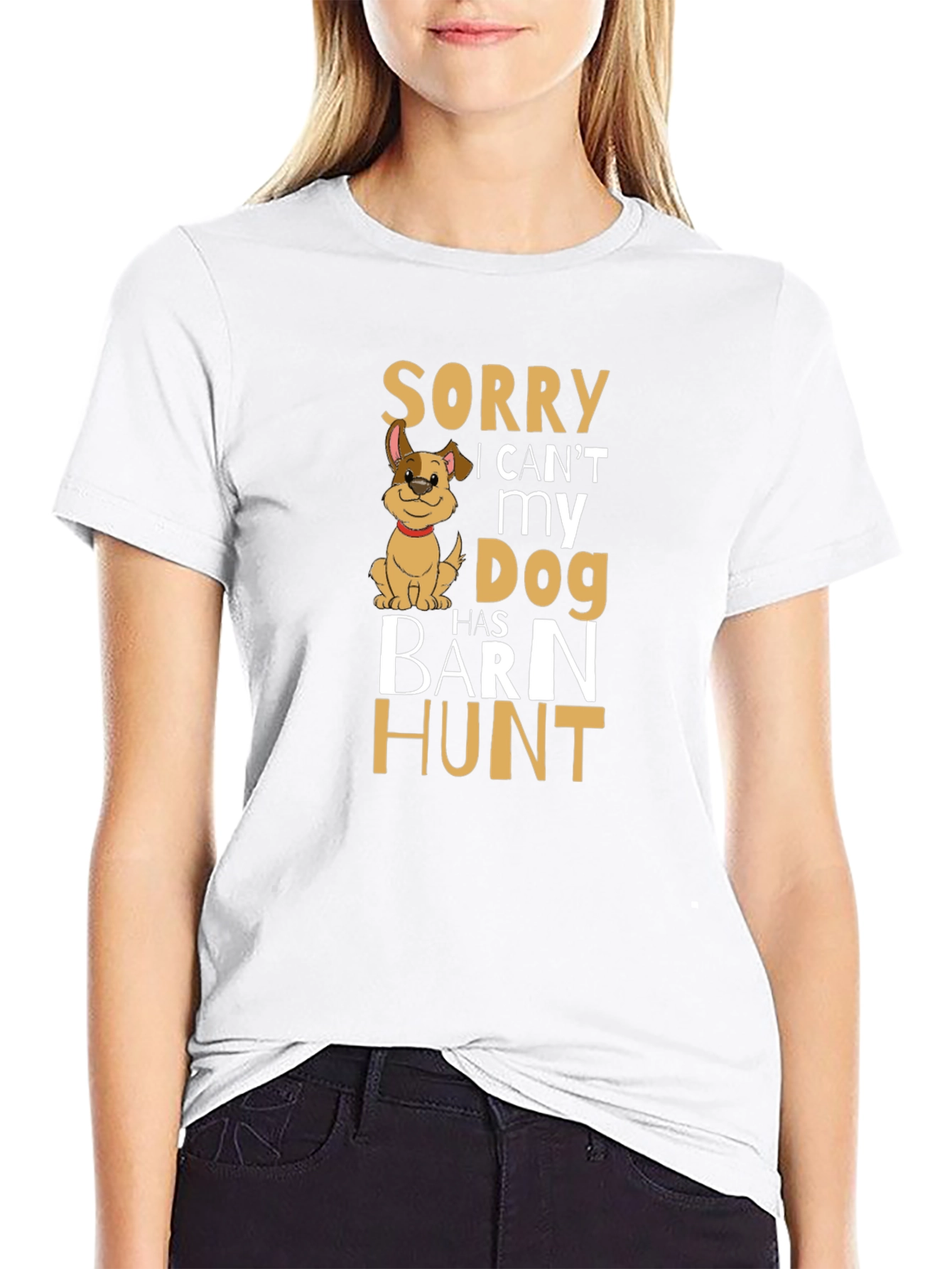Sorry My Dog Has Barn Hunt T-Shirt