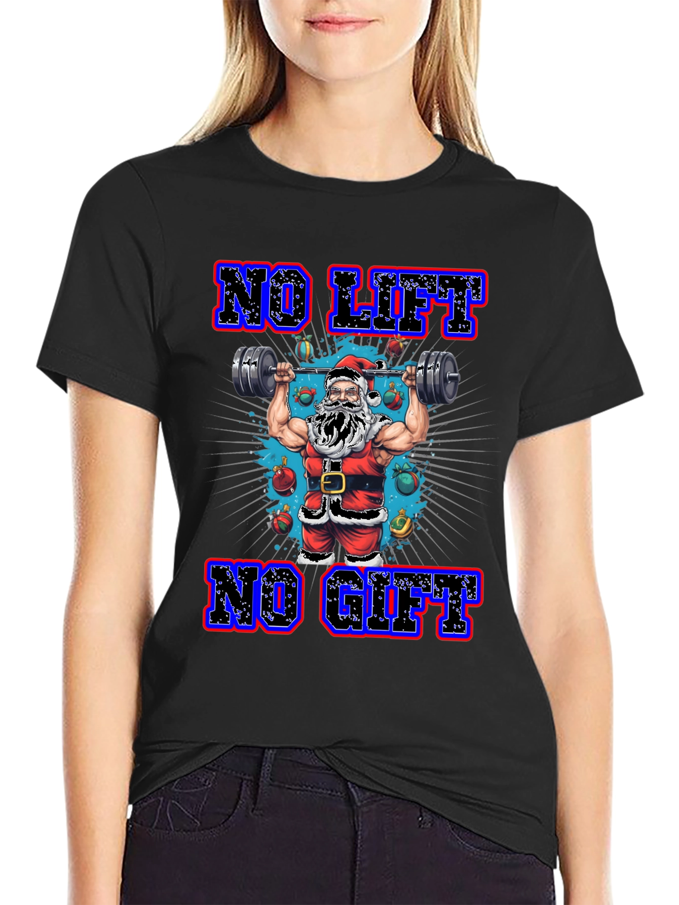 No Lift No Gift Christmas Santa T-Shirt