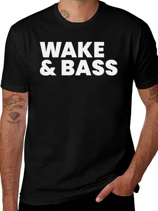 Wake And Bass Techno Quote Soft Cotton Short Sleeve Tee – Unisex Wardrobe Staple