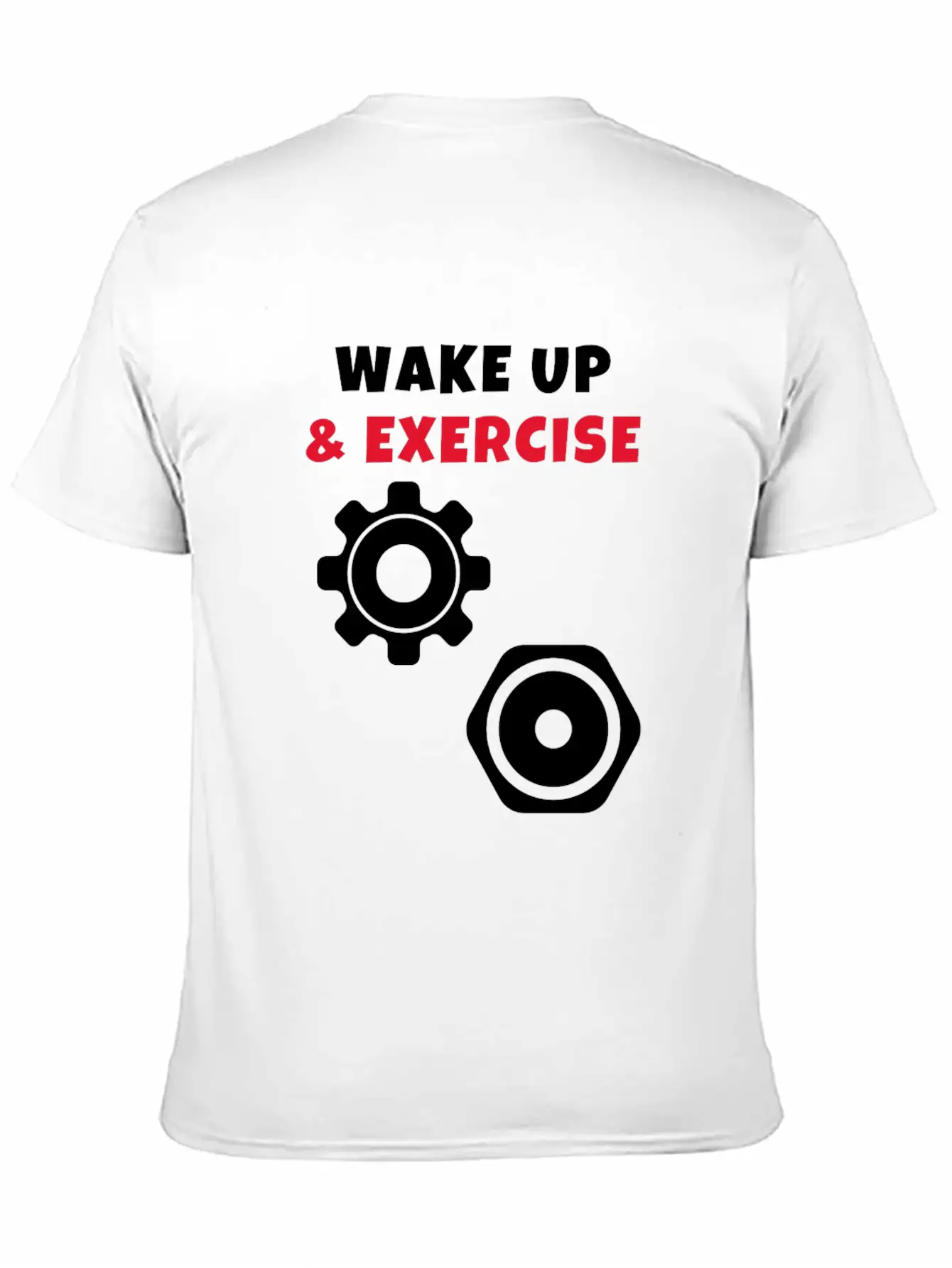 Wake Up And Exercise Weight Plates Stylish Everyday T-Shirt ��� Unisex Basic Cotton Tee