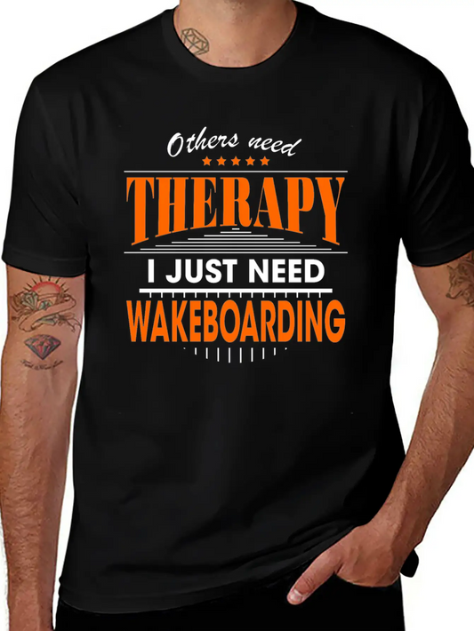 Wakeboarding Is My Therapy Lightweight Cotton T-Shirt – Daily Comfort Graphic Shirt