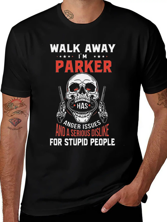 Walk Away I Am Parker Anger Issues And A Serious D Stylish Everyday T-Shirt – Unisex Basic Cotton Tee