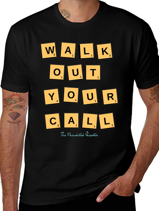 Walk Out Your Call Essential Cotton Tee For Daily Outfits – Unisex Style