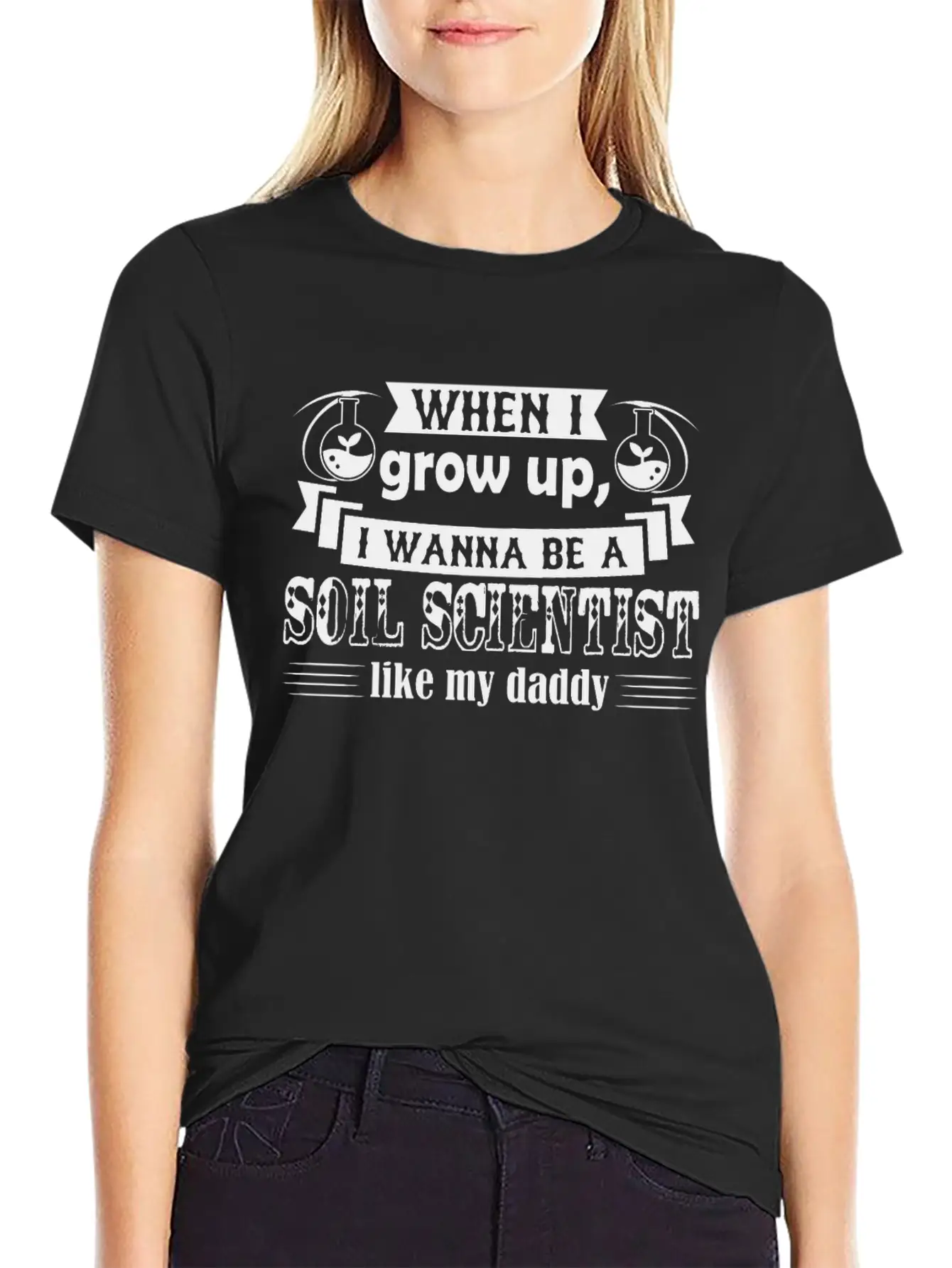 Want To Be Soil Scientist Like Daddy Shirt Basic Graphic T-Shirt – Daily Comfort In Soft Cotton