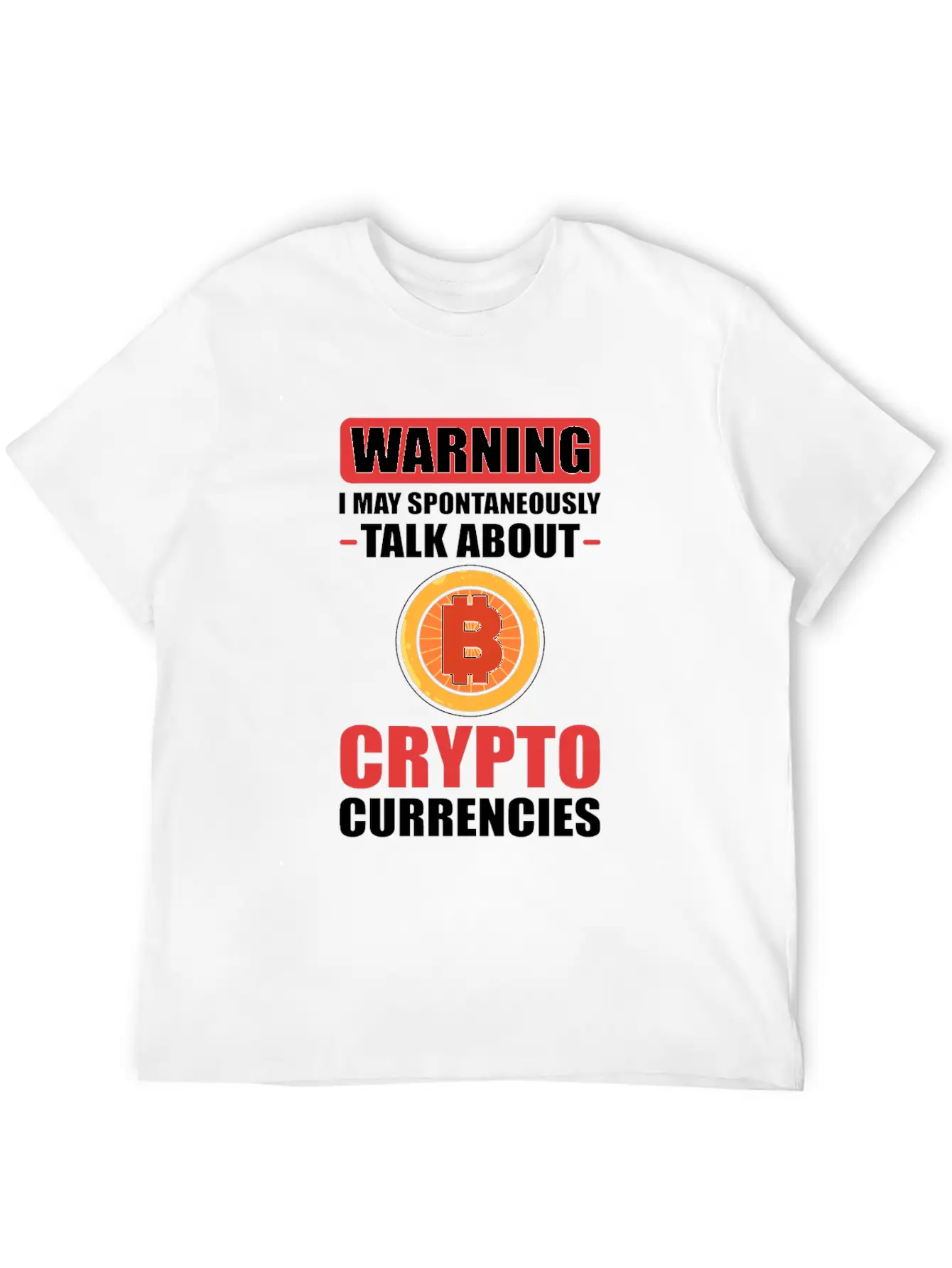 Warning I May Spontaneously Talk About Crypto Unisex Casual T-Shirt – Clean Design For Daily Comfort