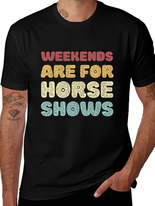 Weekends Are For Horse Shows Basic Graphic T-Shirt – Daily Comfort In Soft Cotton