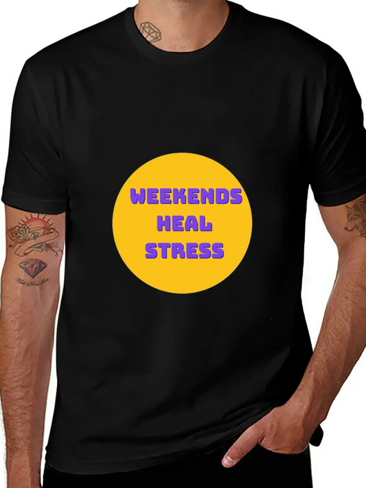 Weekends Heal Stress Unisex Casual T-Shirt – Clean Design For Daily Comfort