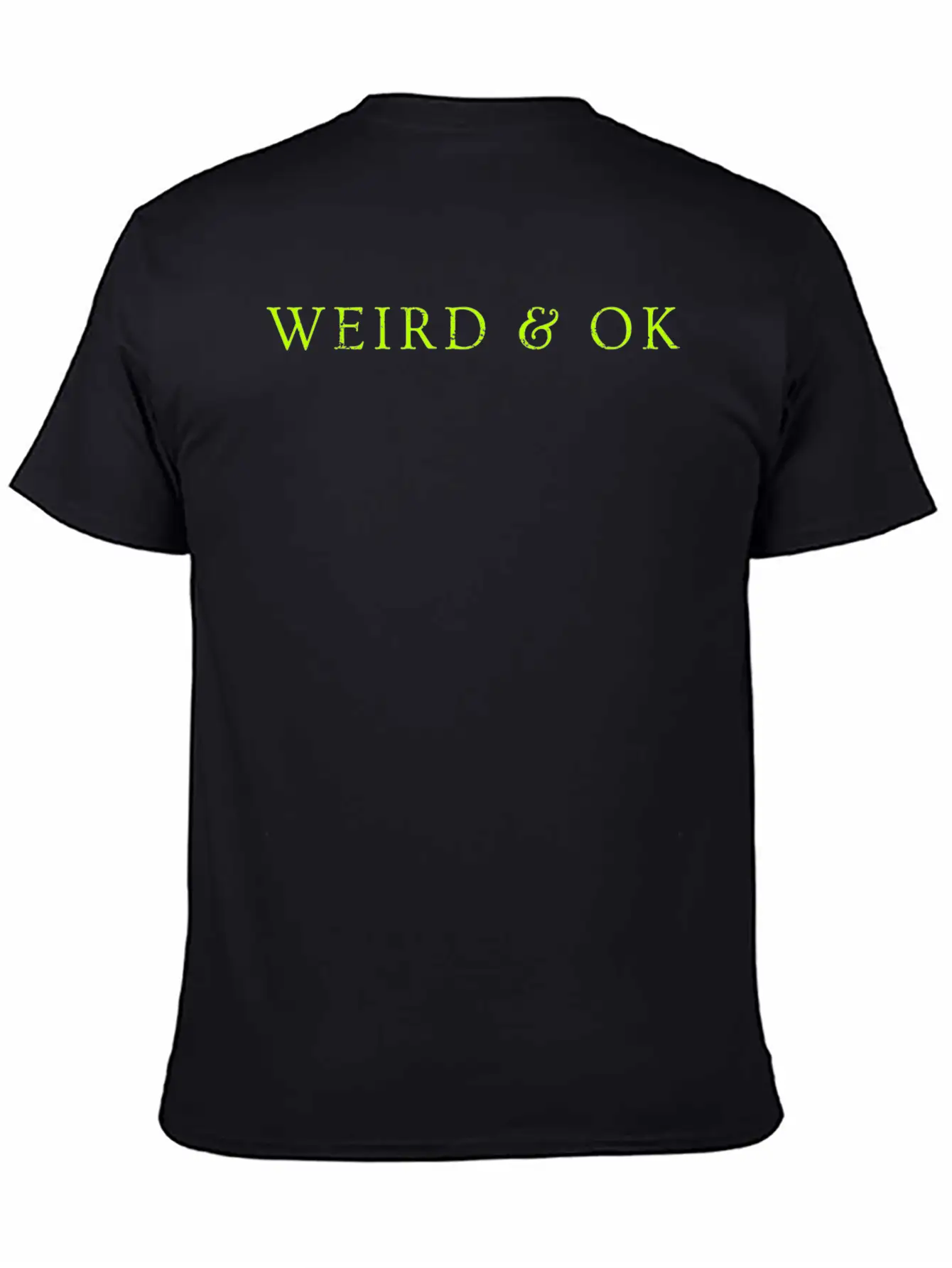 Weird & Ok Lightweight Cotton T-Shirt – Daily Comfort Graphic Shirt