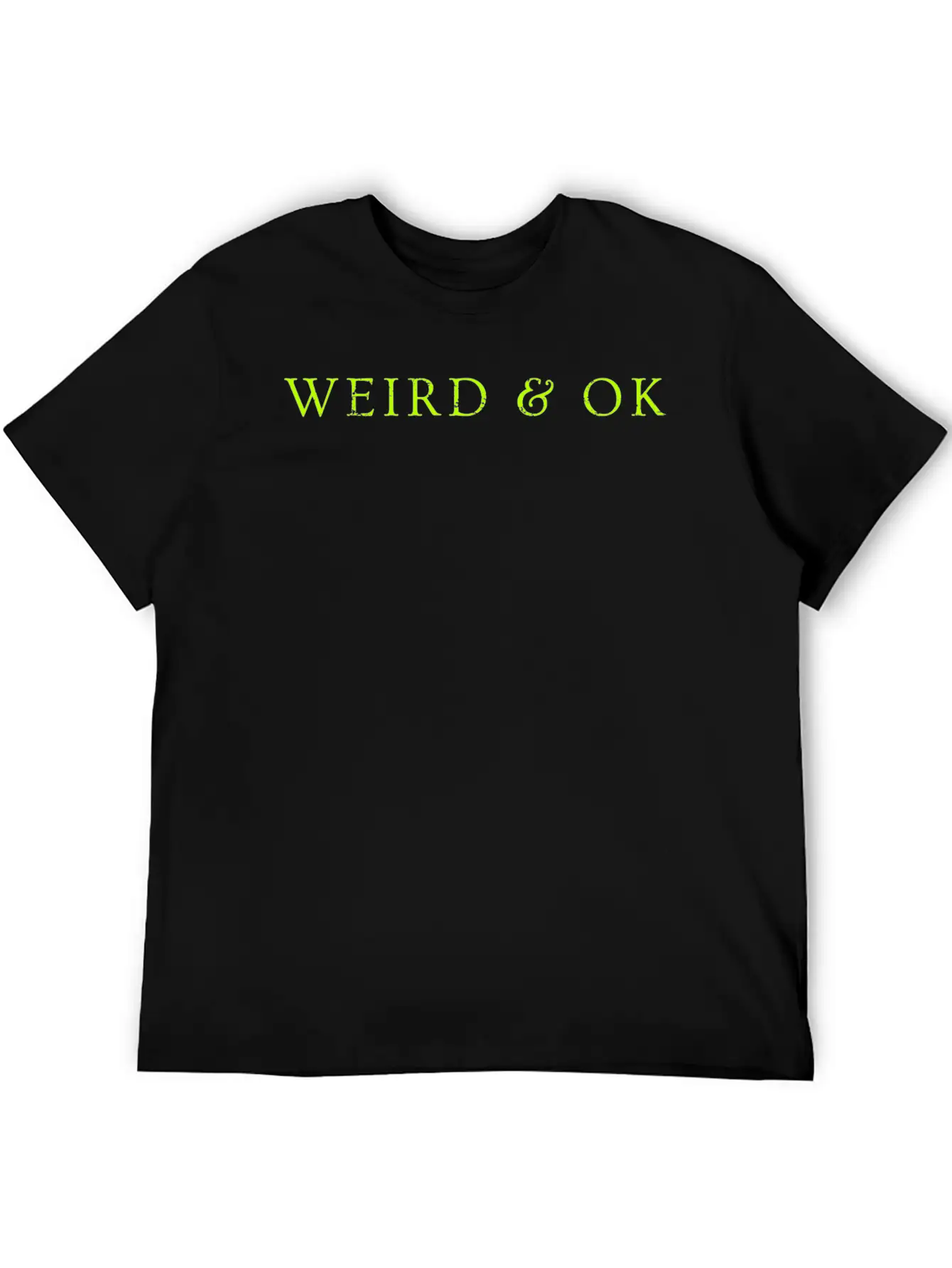Weird & Ok Lightweight Cotton T-Shirt – Daily Comfort Graphic Shirt