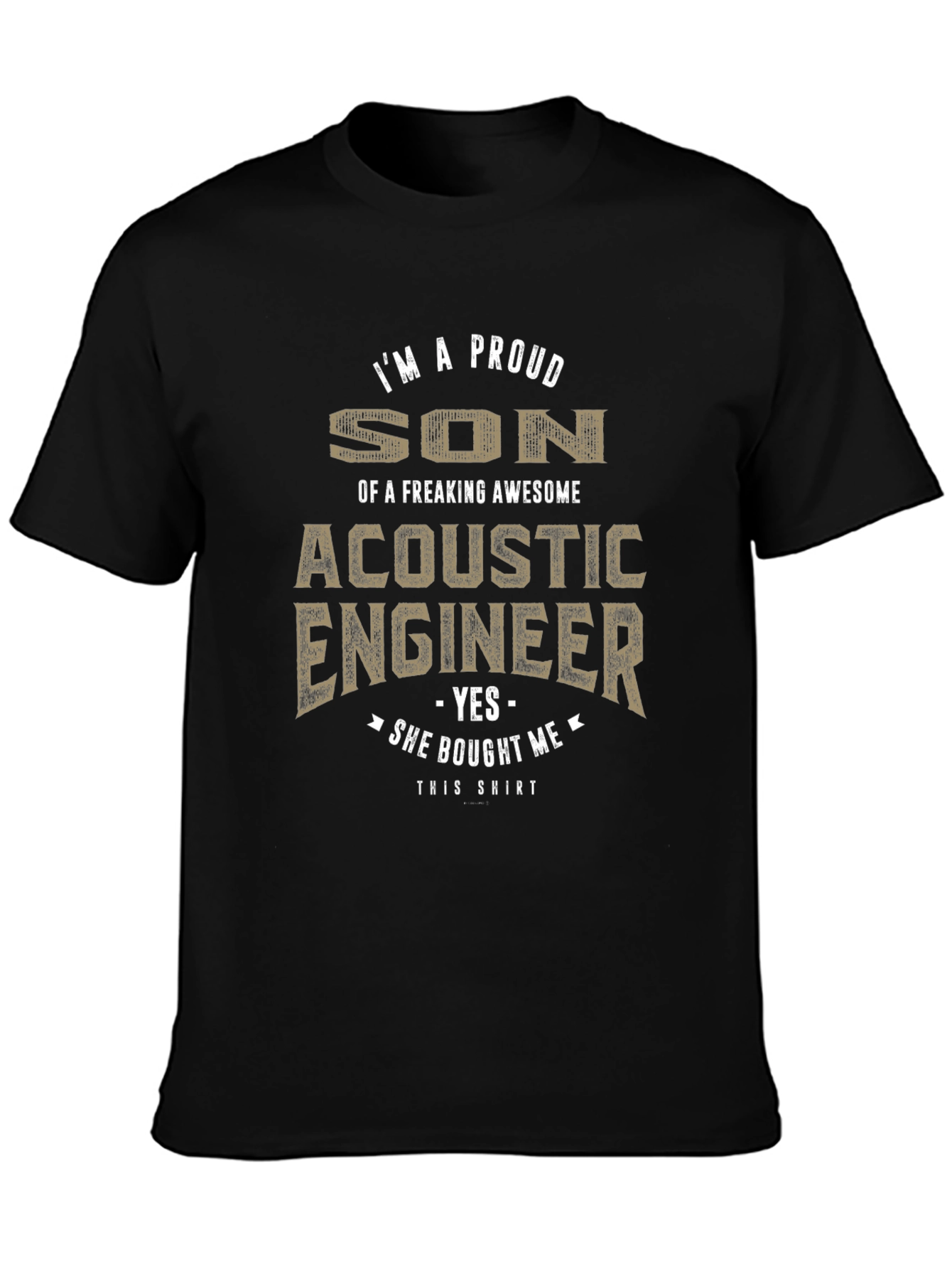 Proud Son of Acoustic Engineer Novelty T-Shirt