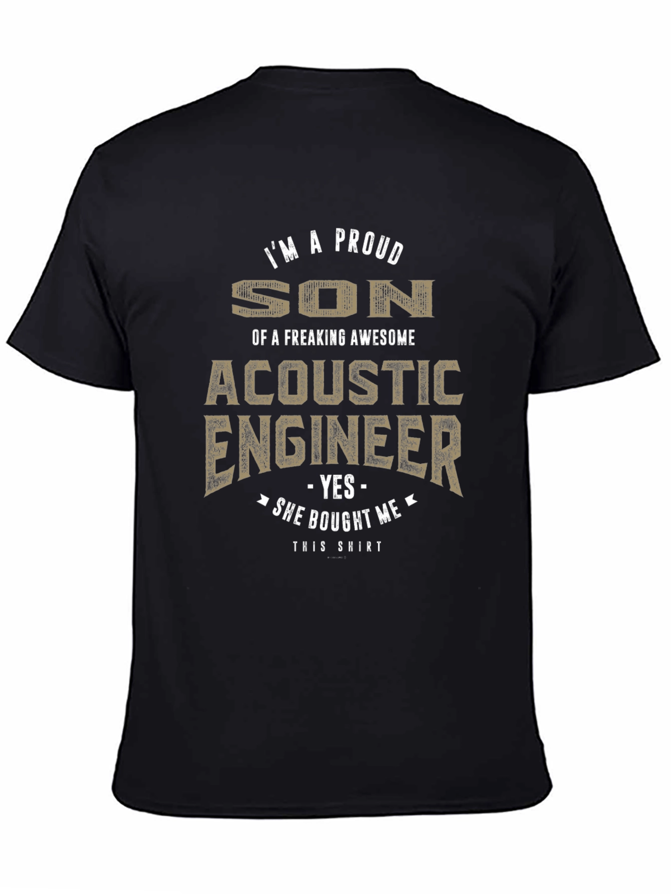 Proud Son of Acoustic Engineer Novelty T-Shirt