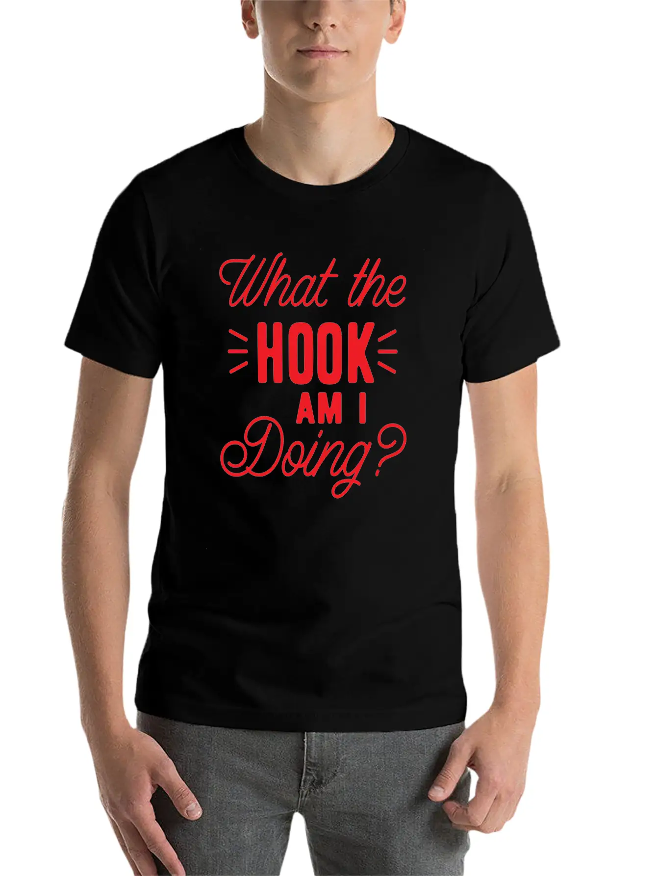 What The Hook Am I Doing? Lightweight Cotton T-Shirt – Daily Comfort Graphic Shirt