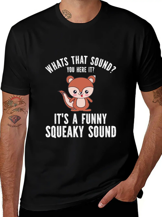 Whats That Sound You Here It It S A Funny Squeaky Modern Fit Casual T-Shirt – Clean And Versatile Design
