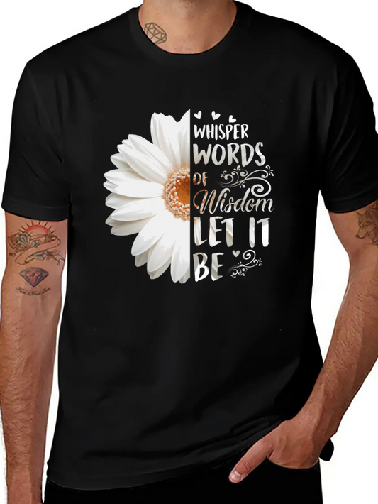 Whisper Words Of Wisdom Let It Be White Daisy Relaxed Everyday Tee – Lightweight And Durable Cotton