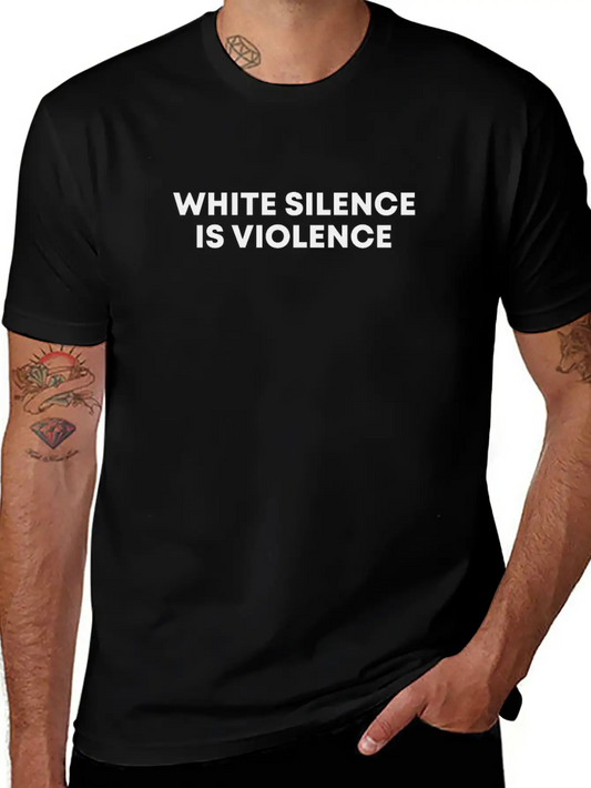 White Silence Is Violence Black Empowerment Gift Basic Graphic T-Shirt – Daily Comfort In Soft Cotton
