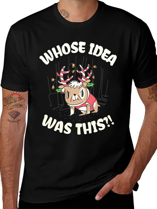 Whose Idea Was This Lightweight Cotton T-Shirt – Daily Comfort Graphic Shirt