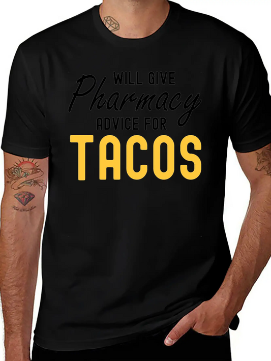 Will Give Pharmacy Advice For Tacos Relaxed Everyday Tee – Lightweight And Durable Cotton