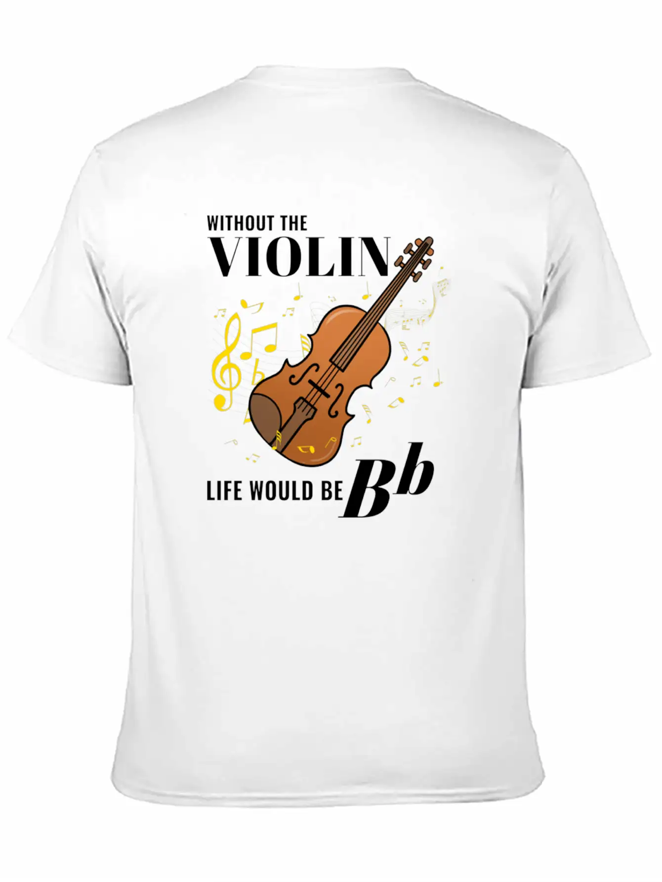 Without The Violin Life Would Be Bb For Violin Lightweight Cotton T-Shirt – Daily Comfort Graphic Shirt