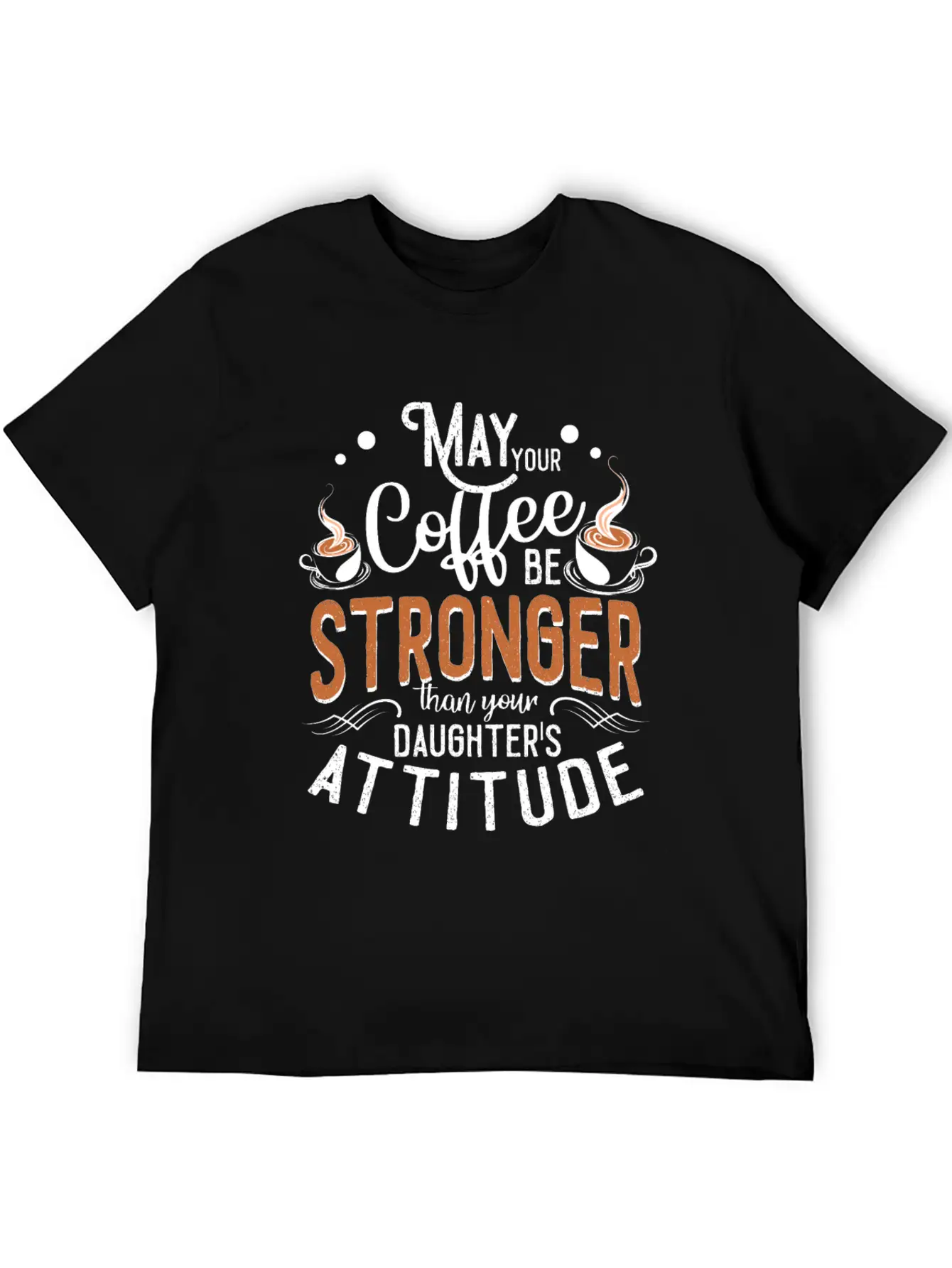 Womens May Your Coffee Be Stronger Than Your Relaxed Everyday Tee – Lightweight And Durable Cotton