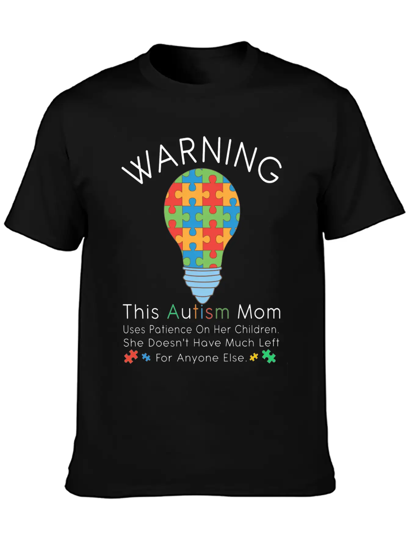 Womens Warning This Autism Mom Uses Patience In Lightweight Cotton T-Shirt – Daily Comfort Graphic Shirt