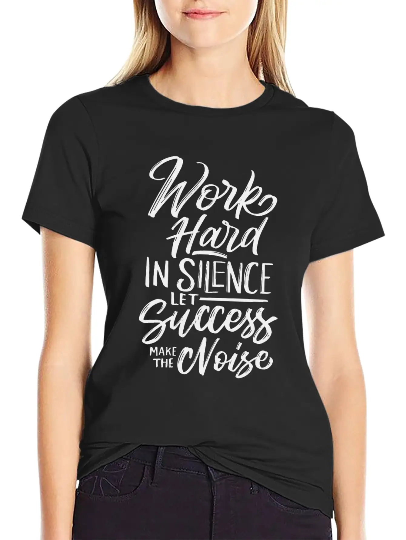 Work Hard In Silence Let Success Make The Noise Essential Cotton Tee For Daily Outfits – Unisex Style