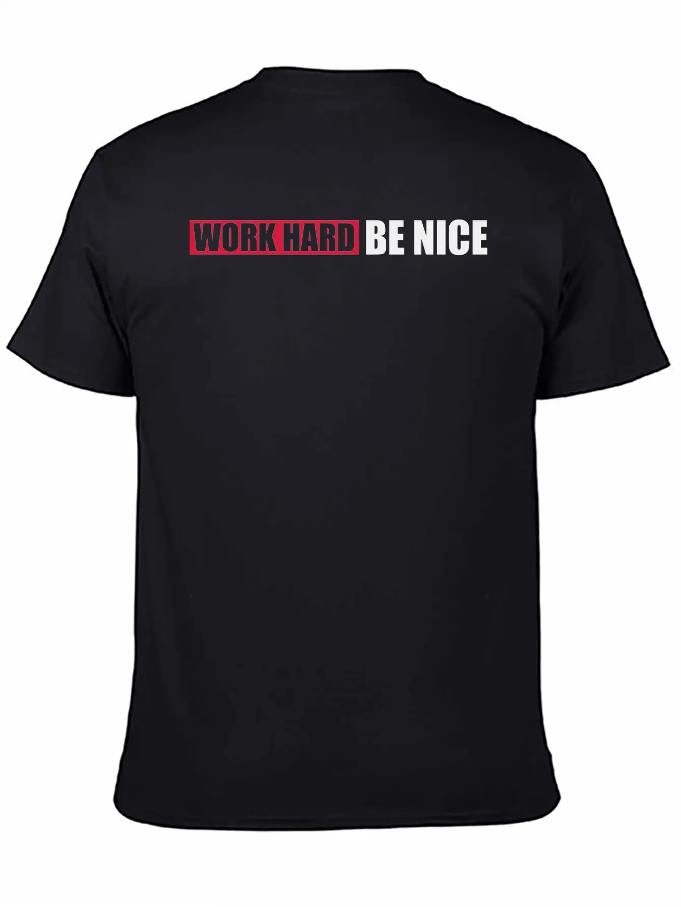 Work Hard Nice Unisex Casual T-Shirt – Clean Design For Daily Comfort