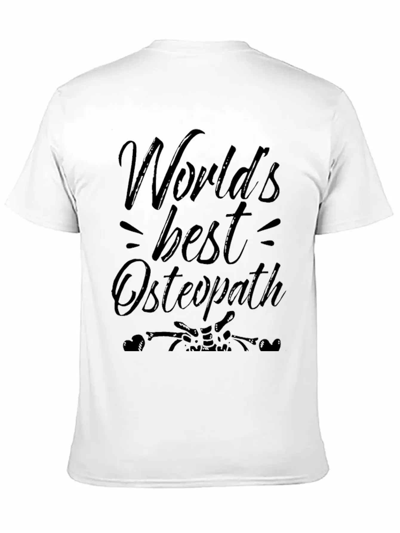 World's Best Osteopath Job Osteopathy Osteopaths Modern Fit Casual T-Shirt – Clean And Versatile Design