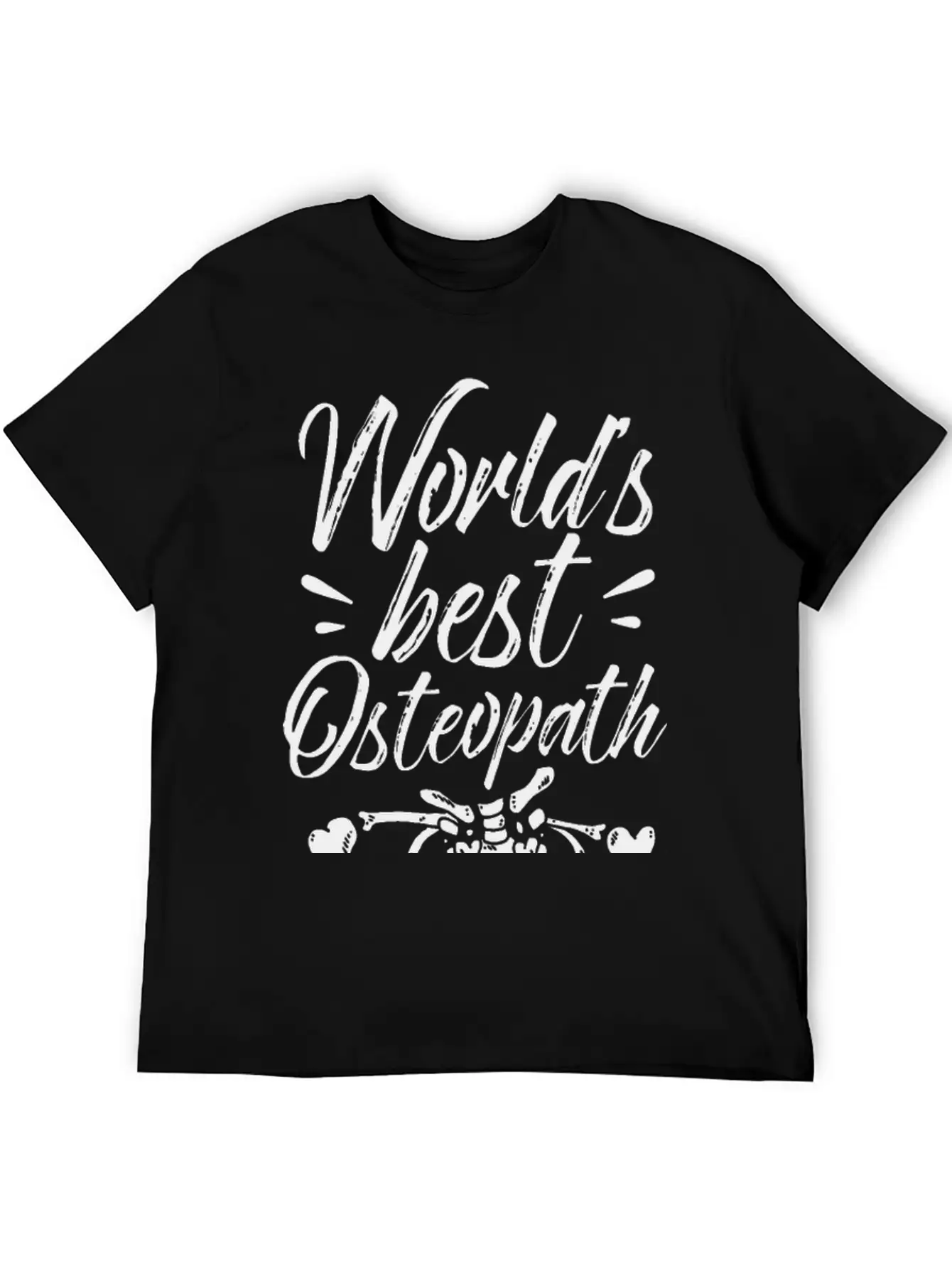 World's Best Osteopath Job Osteopathy Osteopaths Modern Fit Casual T-Shirt – Clean And Versatile Design