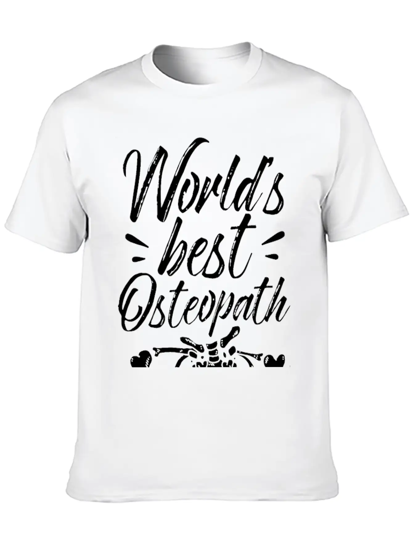World's Best Osteopath Job Osteopathy Osteopaths Modern Fit Casual T-Shirt – Clean And Versatile Design