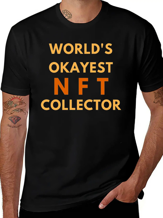 WORLD'S OKAYEST NFT COLLECTOR - NON FUNGIBLE TOKEN Lightweight Cotton T-Shirt – Daily Comfort Graphic Shirt