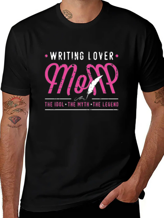 Writing Lover Mom The Idol The Myth Book Writer Stylish Everyday T-Shirt – Unisex Basic Cotton Tee