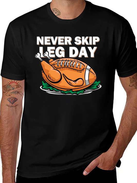 Never Skip Leg Day Football Turkey T-Shirt