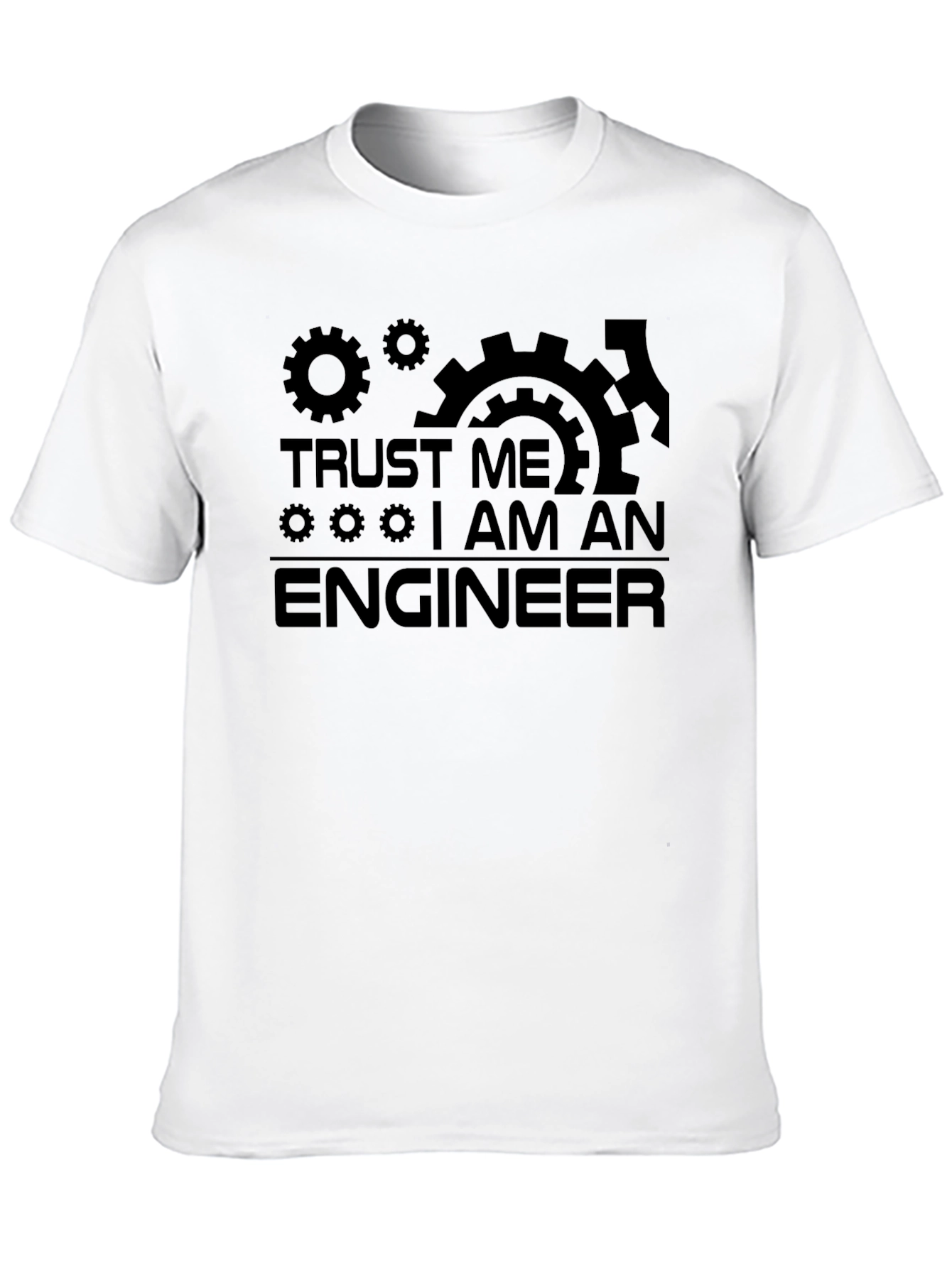 Trust Me Im An Engineer T-Shirt