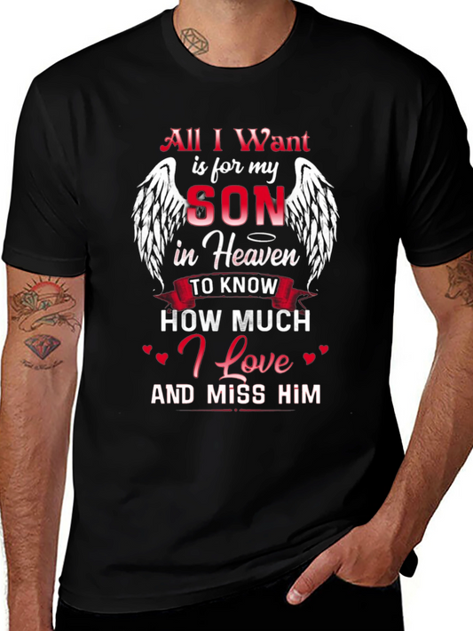 All I Want is for My Son in Heaven T-Shirt
