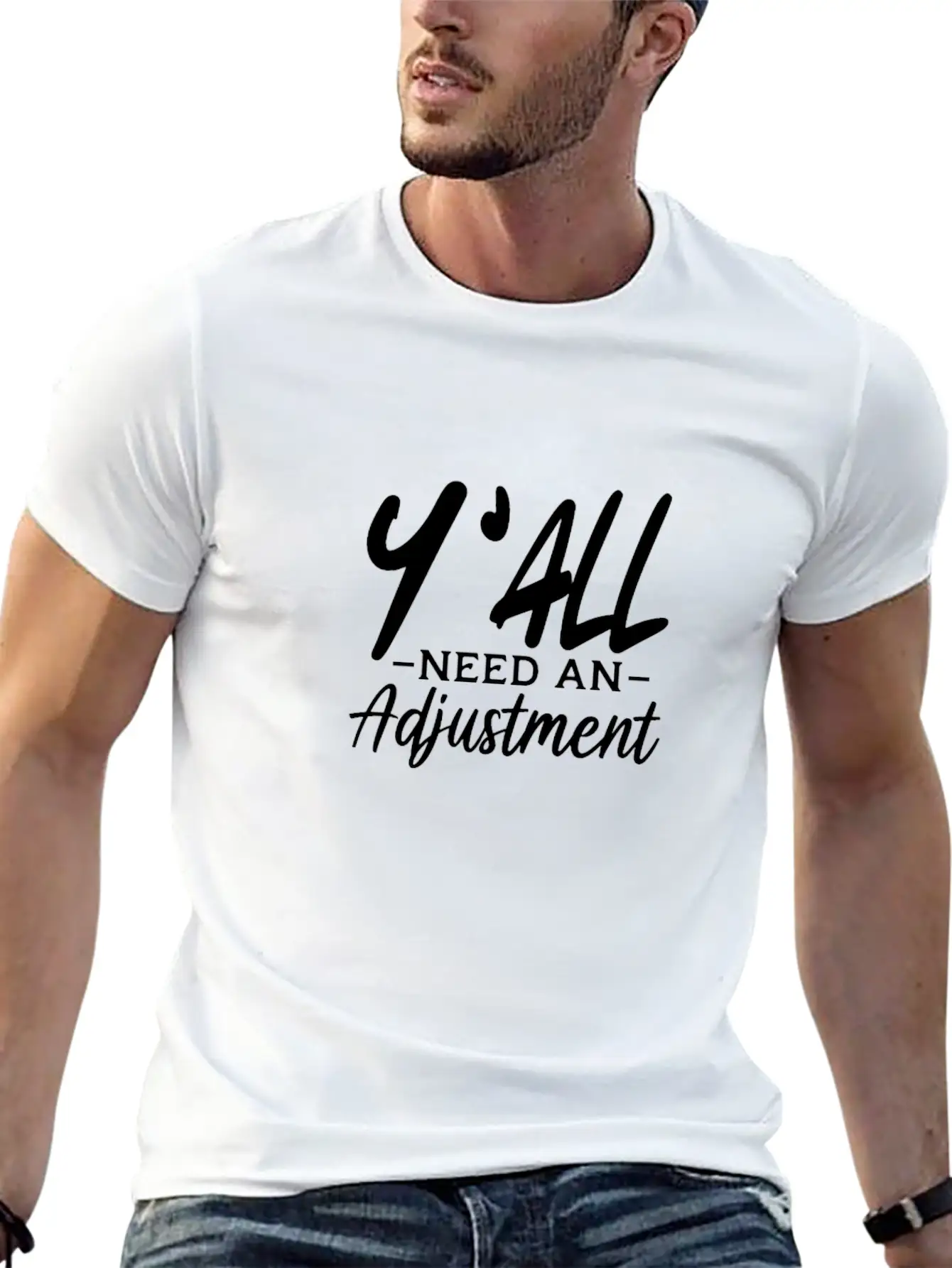 Y'All Need An Adjustment Unisex Casual T-Shirt ��� Clean Design For Daily Comfort