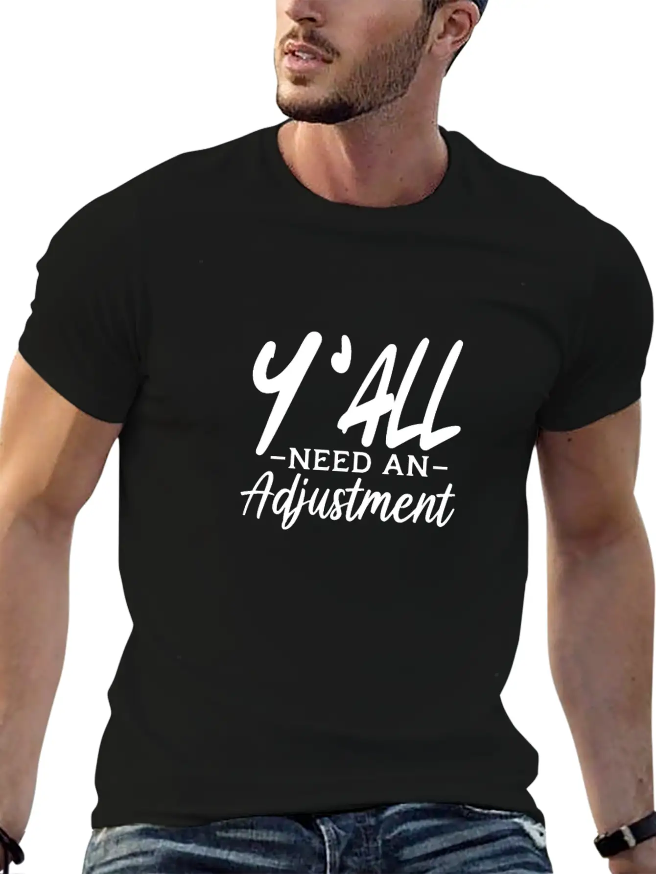 Y'All Need An Adjustment Unisex Casual T-Shirt ��� Clean Design For Daily Comfort