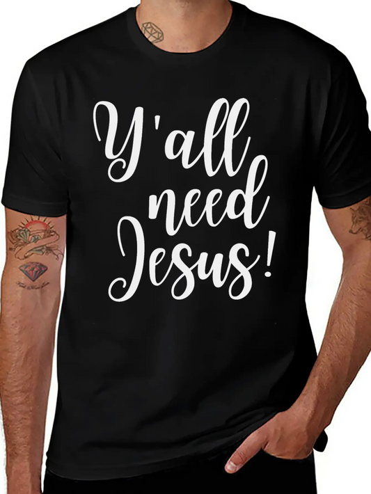 Y'all Need Jesus Lightweight Cotton T-Shirt – Daily Comfort Graphic Shirt