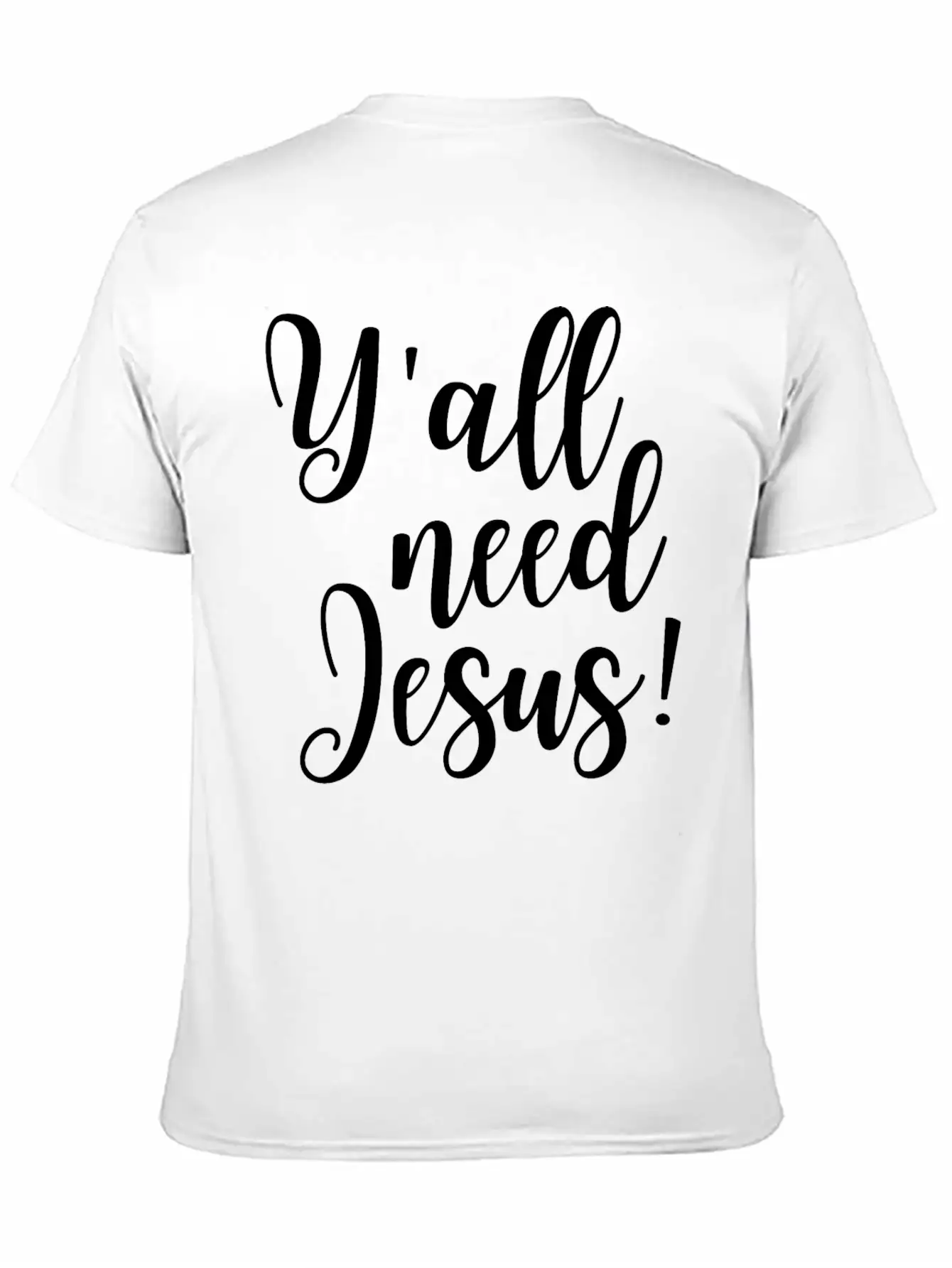 Y'all Need Jesus Lightweight Cotton T-Shirt – Daily Comfort Graphic Shirt