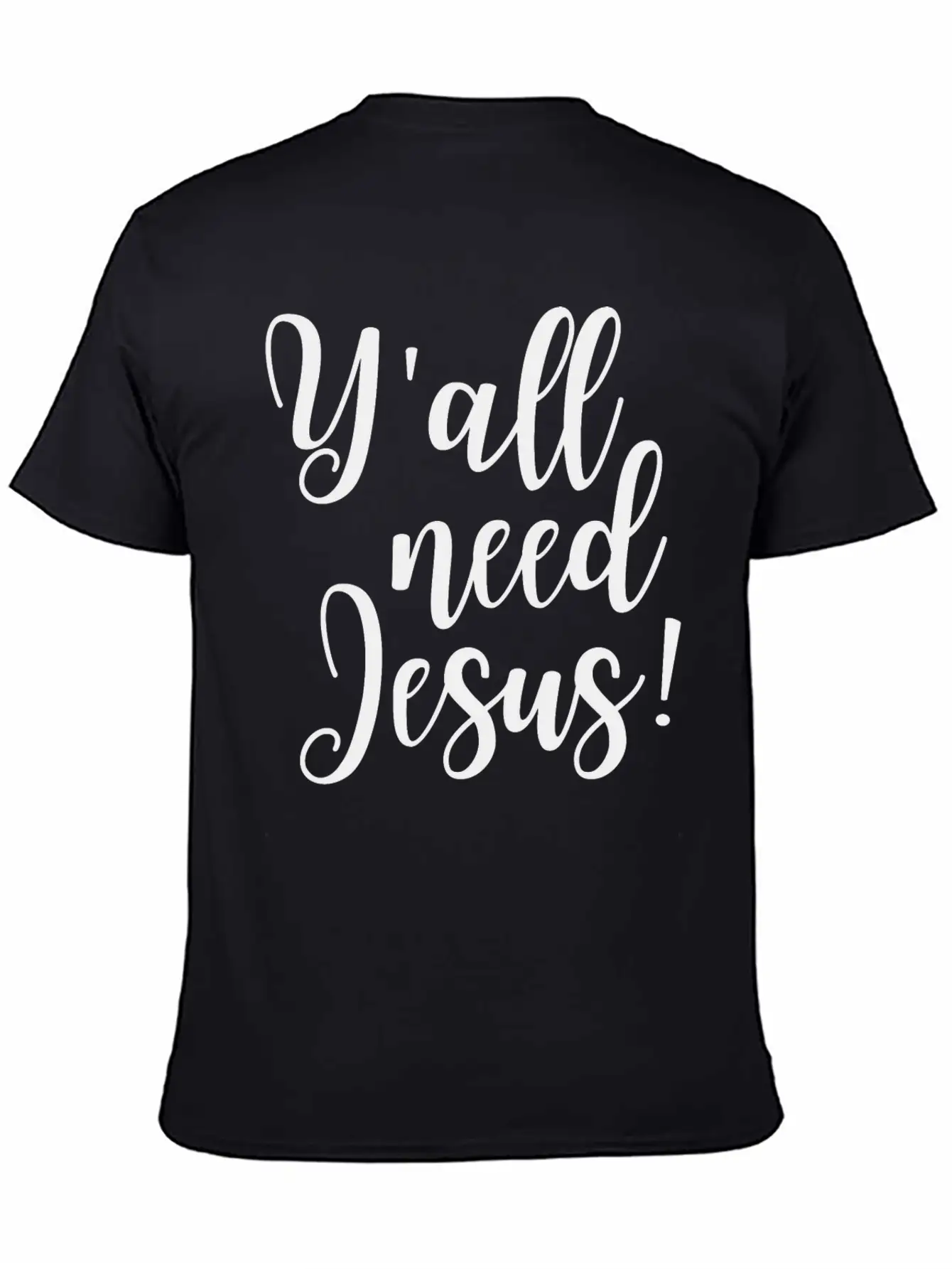 Y'all Need Jesus Lightweight Cotton T-Shirt – Daily Comfort Graphic Shirt