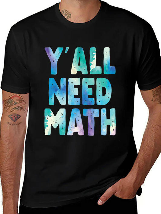 Yall Need Math Teachers Back To School Funny Math Essential Cotton Tee For Daily Outfits – Unisex Style