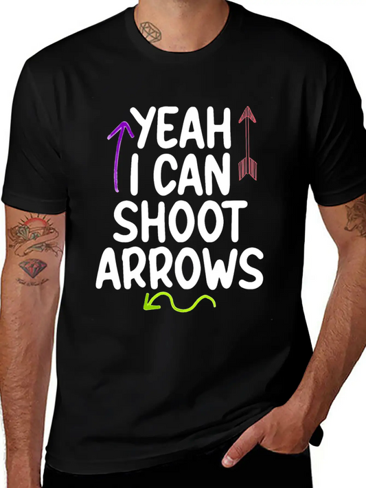 Yeah I Can Shoot Arrows 2 Lightweight Cotton T-Shirt – Daily Comfort Graphic Shirt