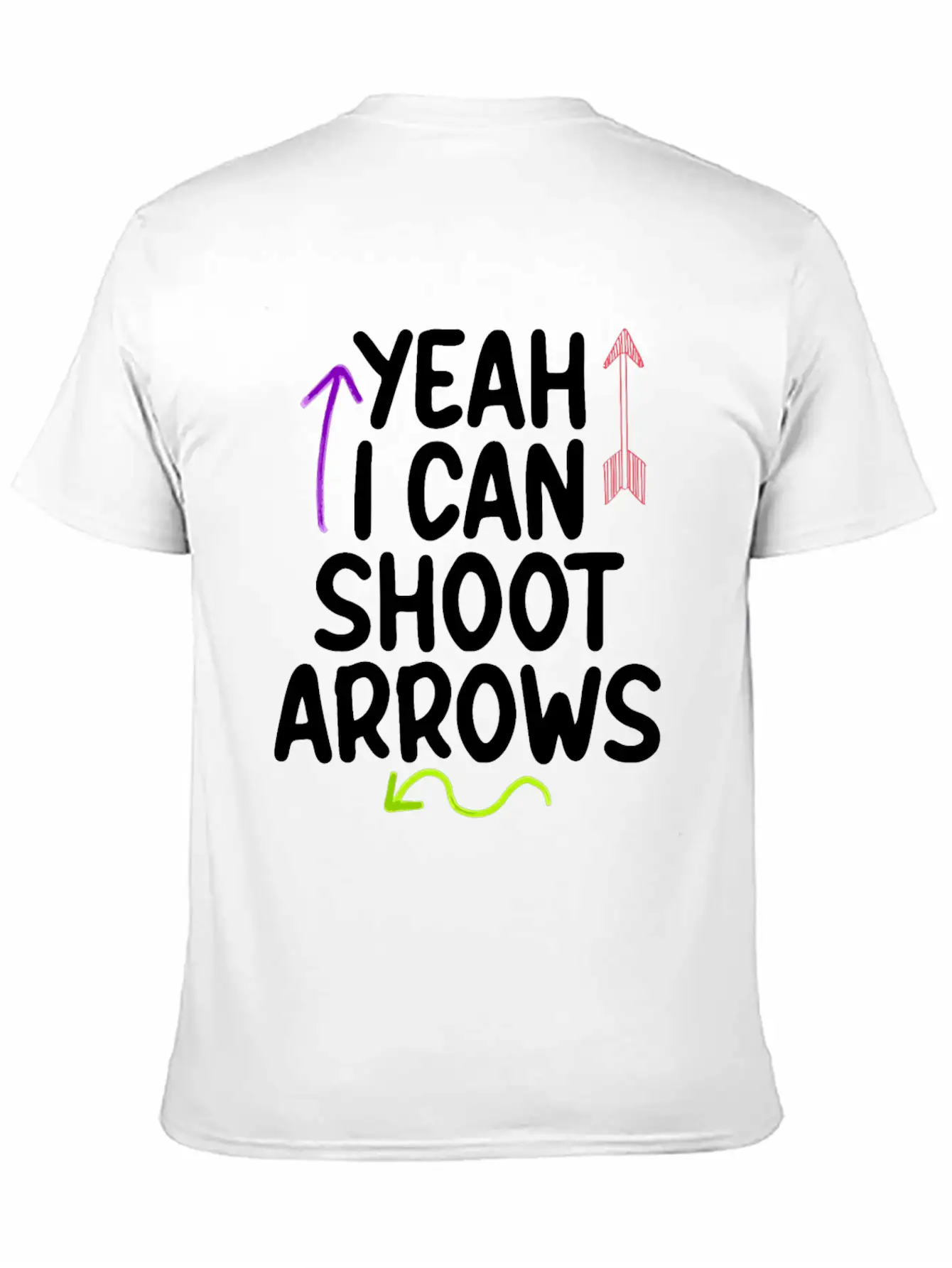 Yeah I Can Shoot Arrows 2 Lightweight Cotton T-Shirt – Daily Comfort Graphic Shirt