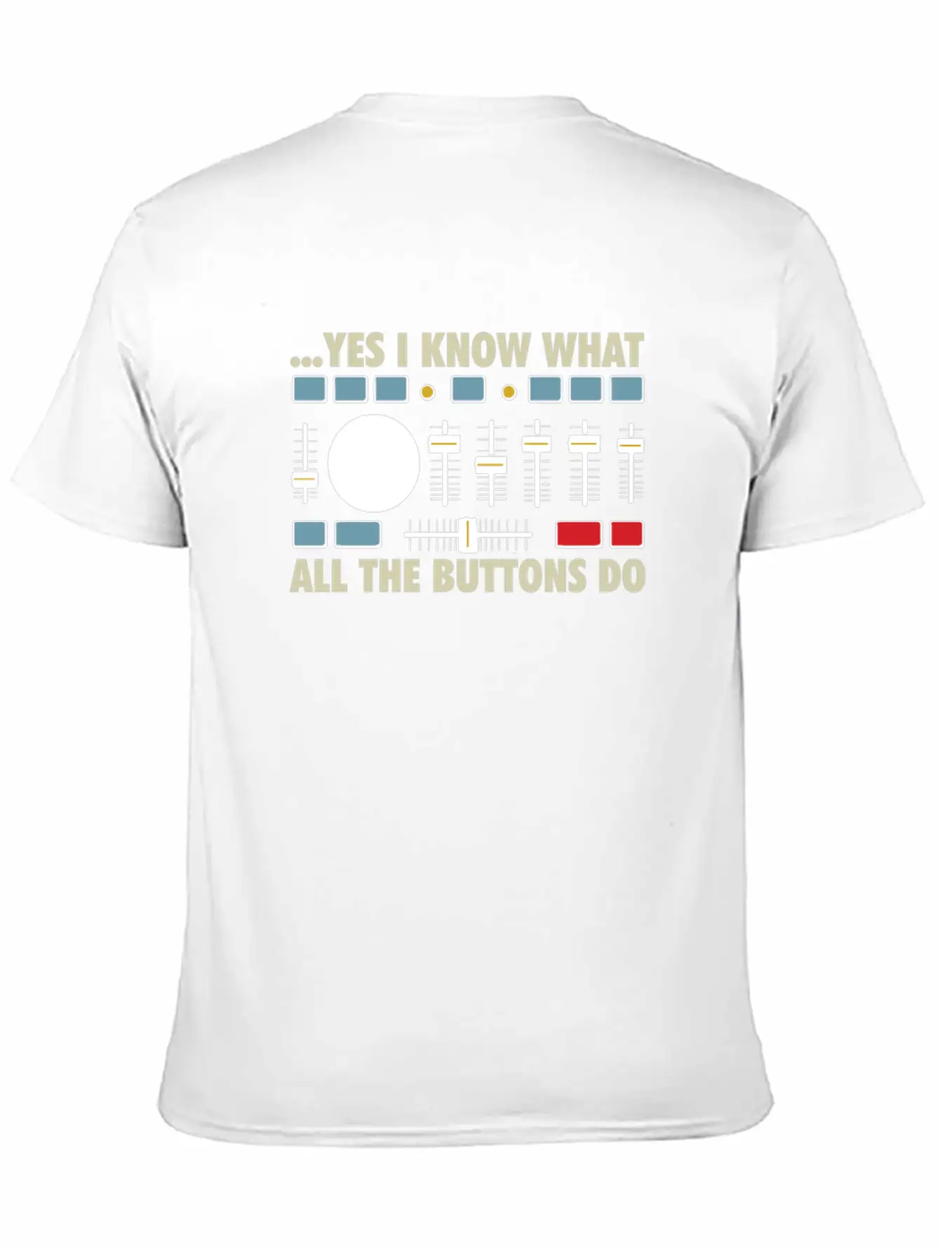 Yes I Know What All The Buttons Do Classic Fit Graphic Tee For Daily Comfort – Unisex Cotton Shirt