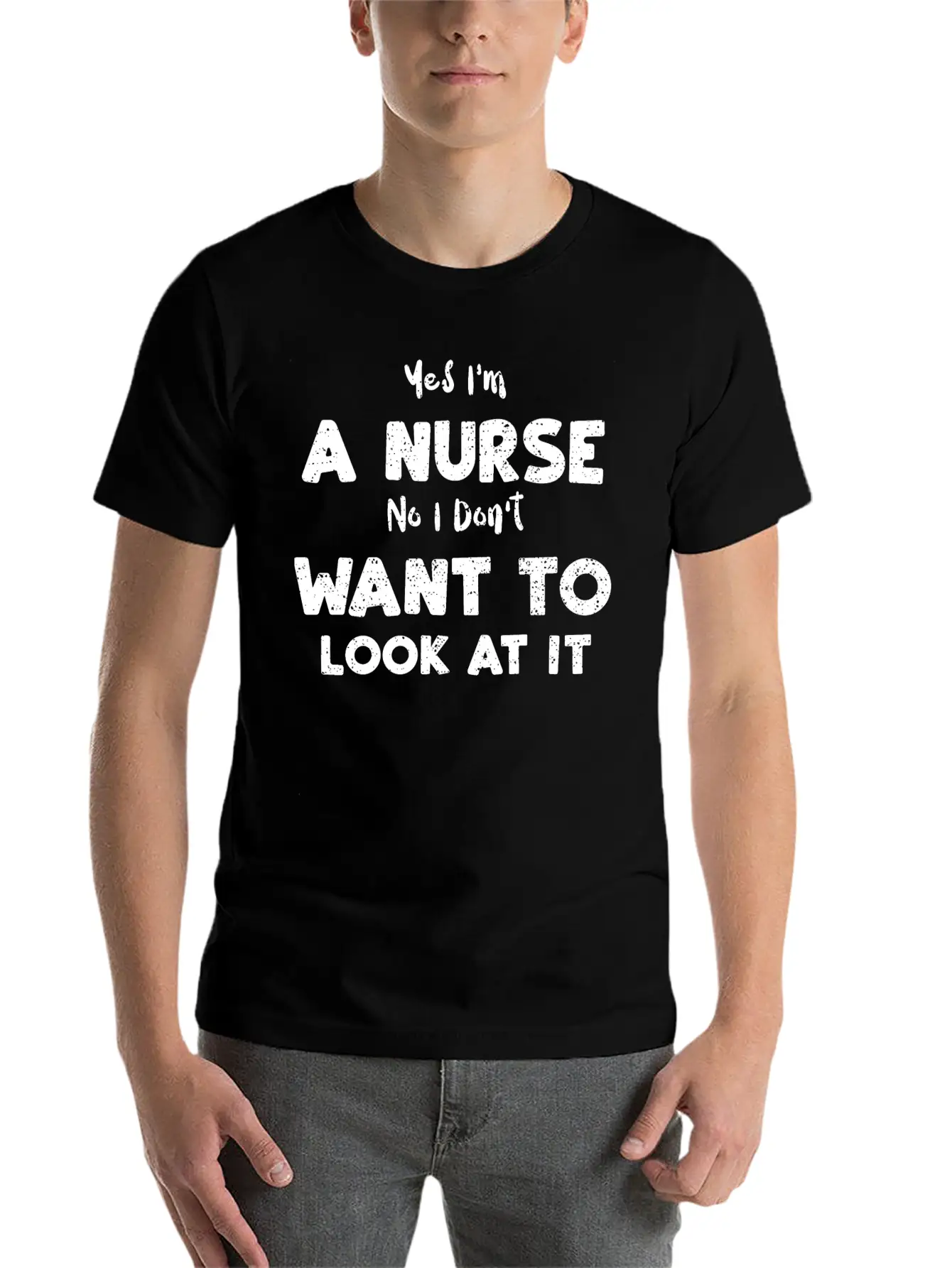 Yes I'm A Nurse No I Don't Want... Essential Cotton Tee For Daily Outfits – Unisex Style