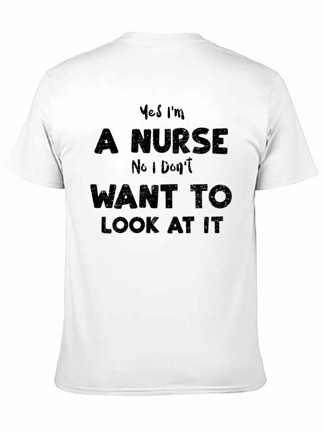 Yes I'm A Nurse No I Don't Want... Essential Cotton Tee For Daily Outfits – Unisex Style