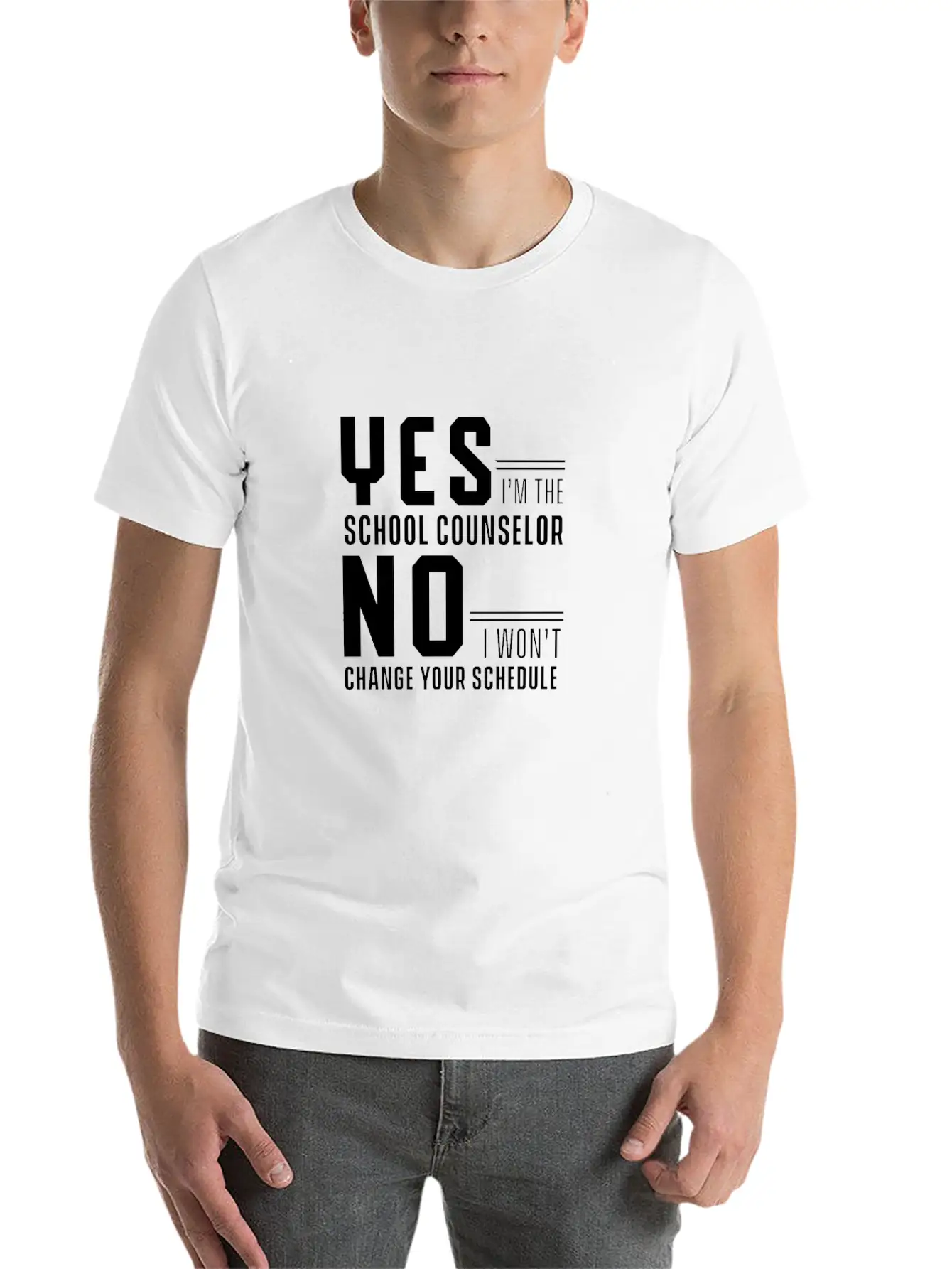 Yes I'm School Counselor No I Wont Change Schedule Classic Fit Graphic Tee For Daily Comfort – Unisex Cotton Shirt