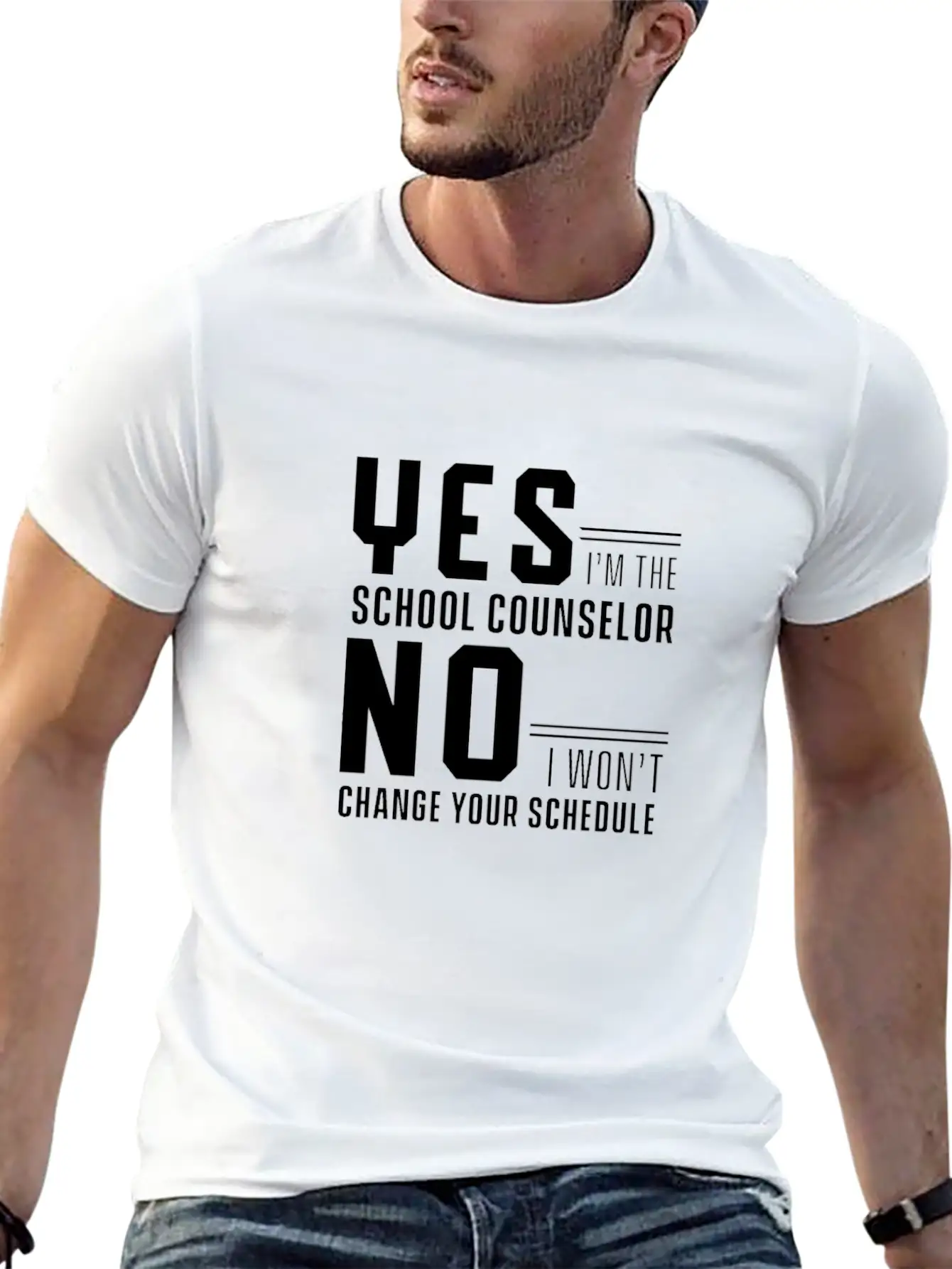 Yes I'm School Counselor No I Wont Change Schedule Classic Fit Graphic Tee For Daily Comfort – Unisex Cotton Shirt