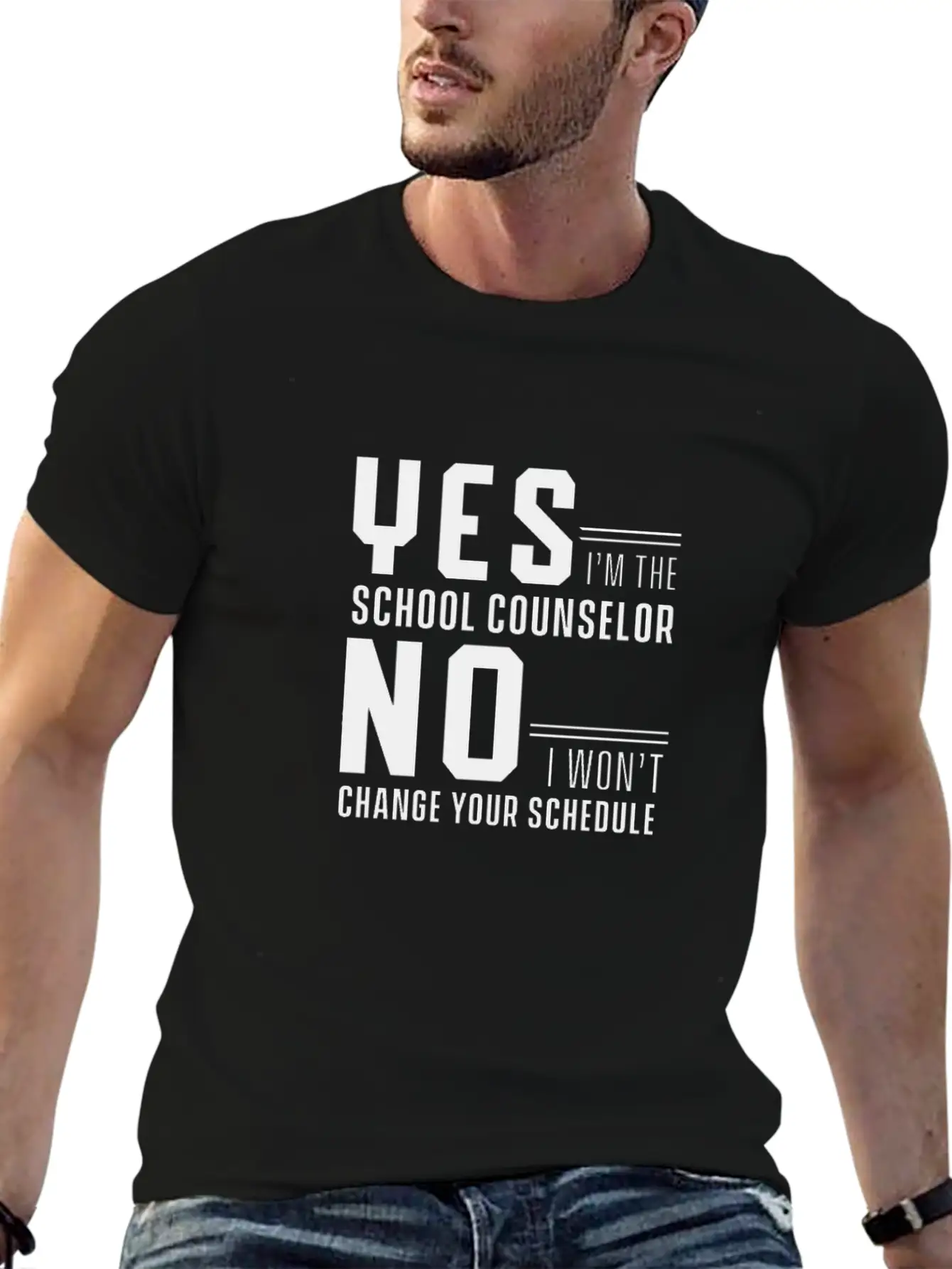 Yes I'm School Counselor No I Wont Change Schedule Classic Fit Graphic Tee For Daily Comfort – Unisex Cotton Shirt