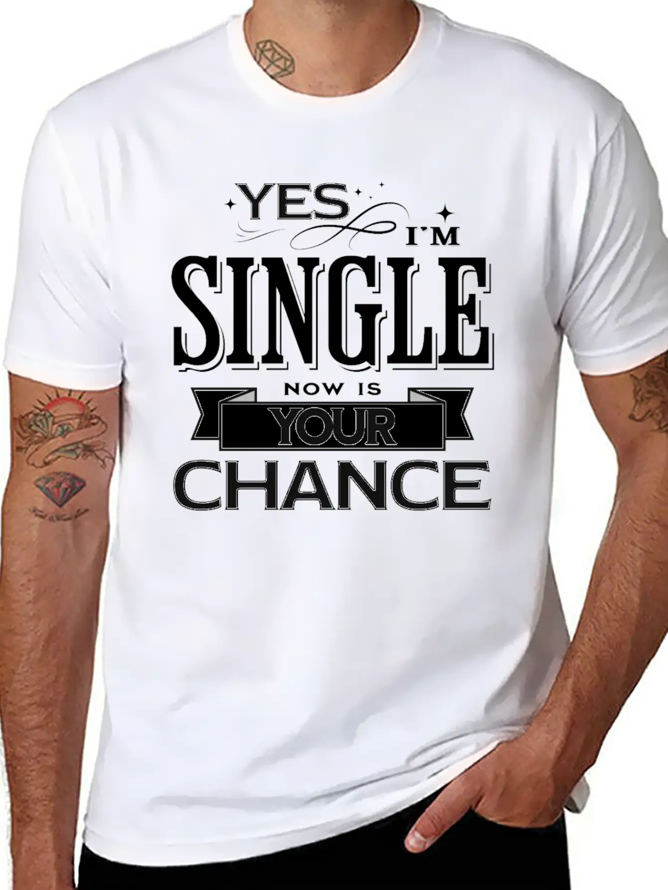 Yes I'm Single Now Is Your Chance Funny Saying Classic Fit Graphic Tee For Daily Comfort – Unisex Cotton Shirt